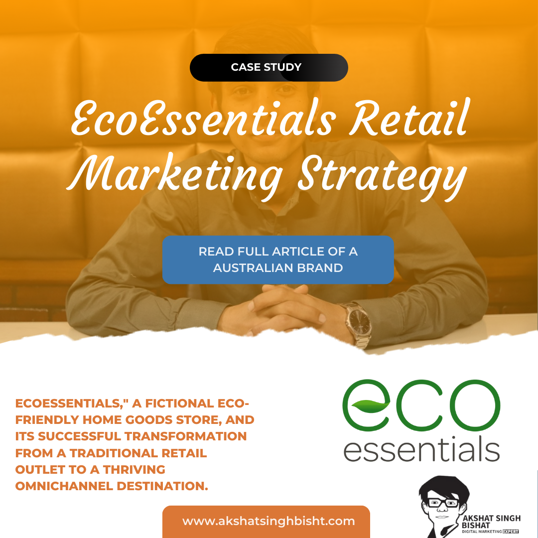 EcoEssentials," a fictional eco-friendly home goods store, and its successful transformation from a traditional retail outlet to a thriving omnichannel destination.