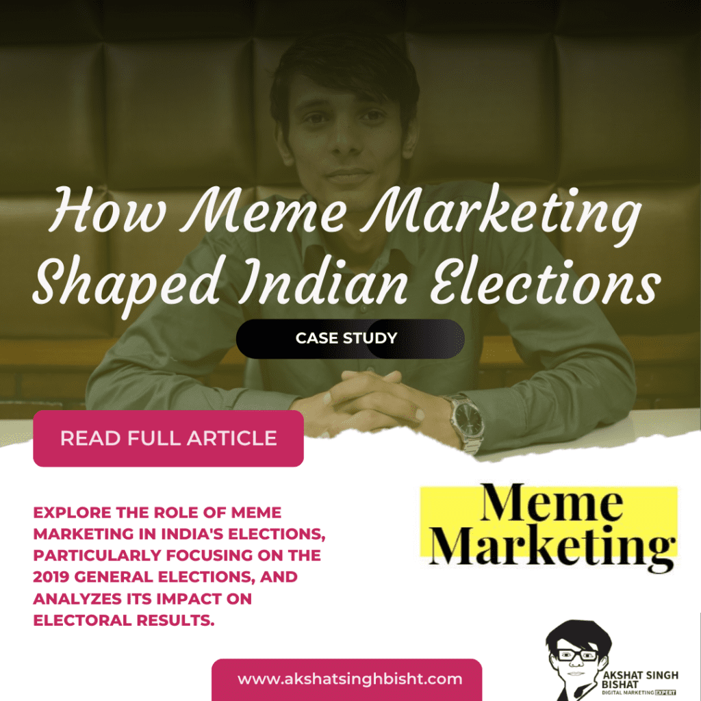 This case study explores the role of meme marketing in India's elections, particularly focusing on the 2019 General Elections, and analyzes its impact on electoral results.