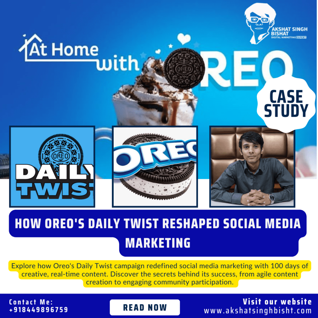 Oreo's Daily Twist Campaign: A Social Media Marketing Success Story​