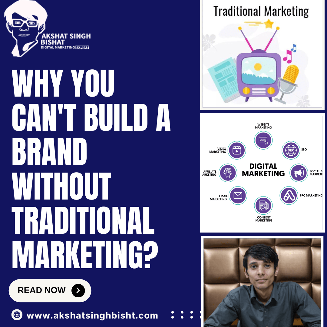 Why you can't build a brand without traditional marketing?​