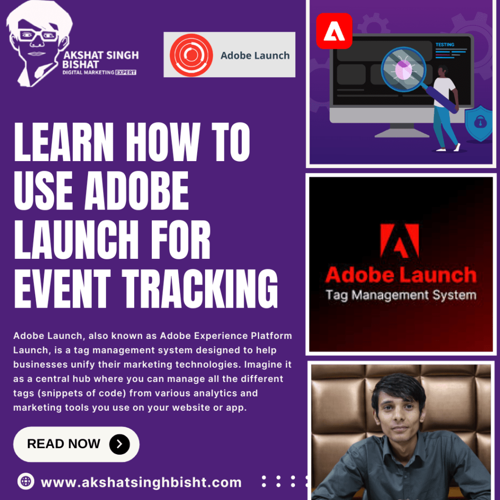 Explore What is Abode Launch And Learn How to Use Adobe Launch for Event Tracking​