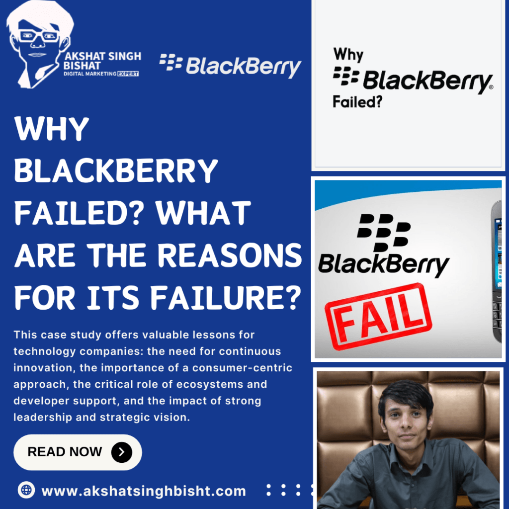 Why Blackberry Failed? What are the reasons for Blackberry failure