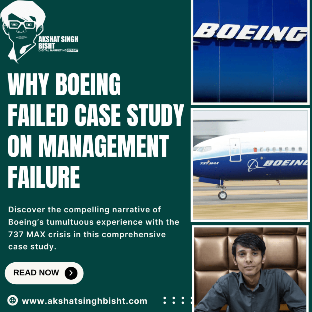 Why Boeing Failed : Case Study On Management Failures​
