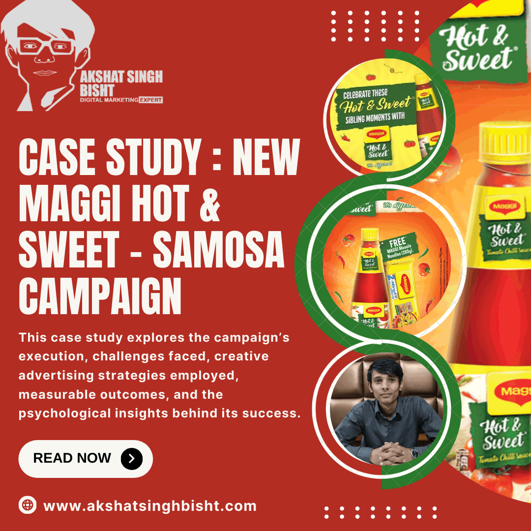 Case Study : New MAGGI Hot & Sweet - Samosa Campaign
