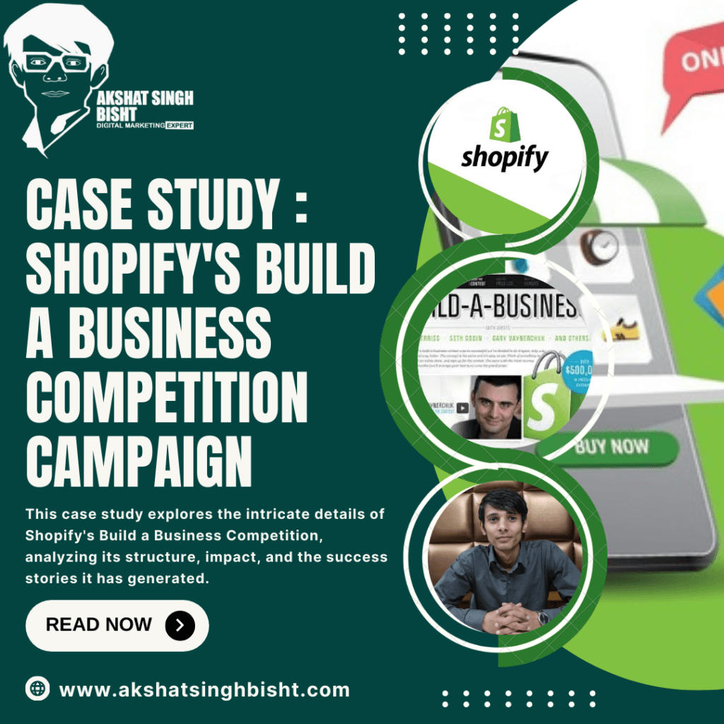 Case Study : Shopify's Build a Business Competition Campaign ​