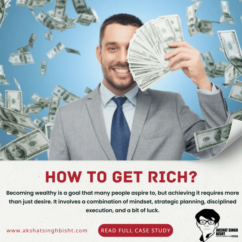 How To Get Rich​