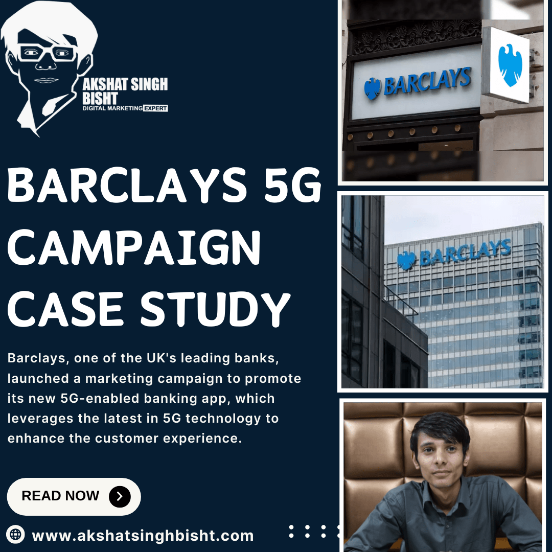 Barclays 5G Campaign Case Study​