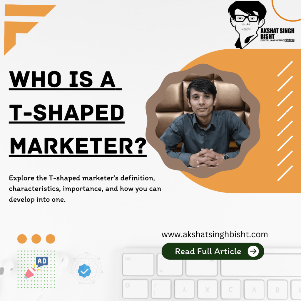 Who Is a T-Shaped Marketer?​